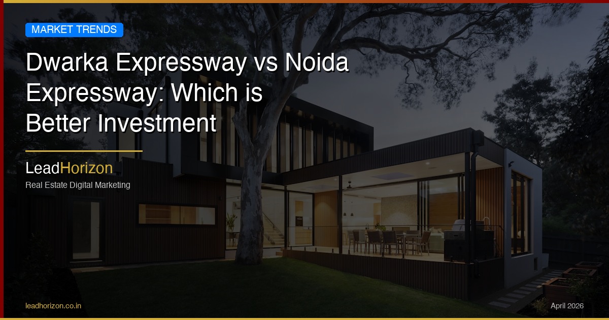 Dwarka Expressway vs Noida Expressway: Which is Better Investment | LeadHorizon - dwarka expressway vs noida expressway Guide for Real Estate | LeadHorizon Delhi NCR