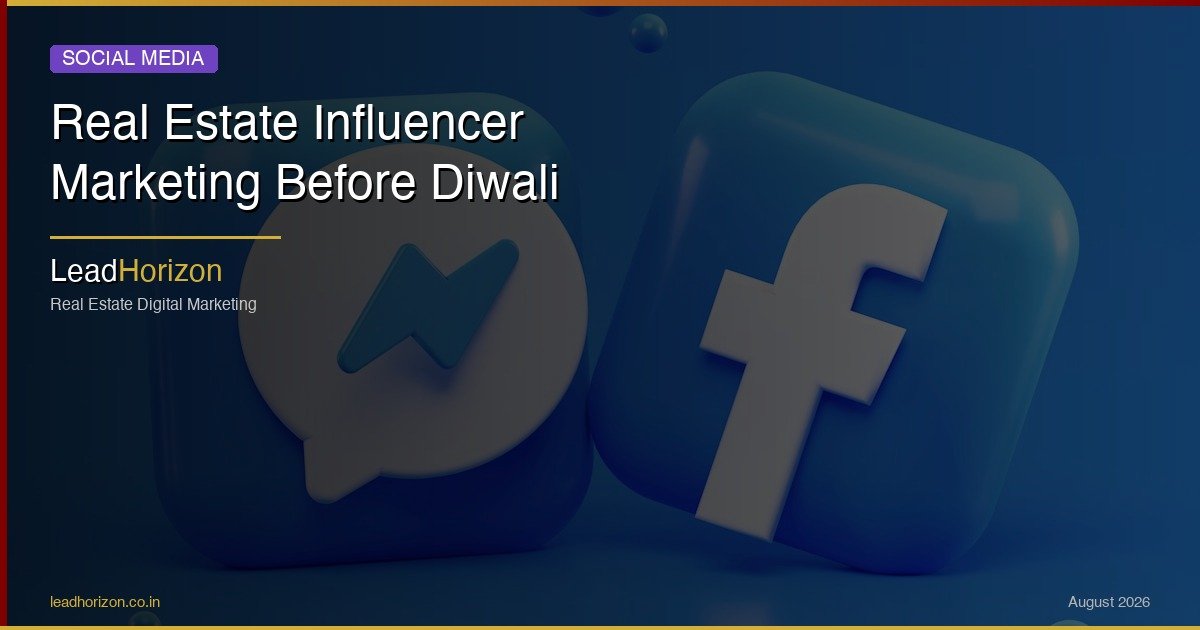Real Estate Influencer Marketing Before Diwali | LeadHorizon - influencer marketing pre diwali Guide for Real Estate | LeadHorizon Delhi NCR